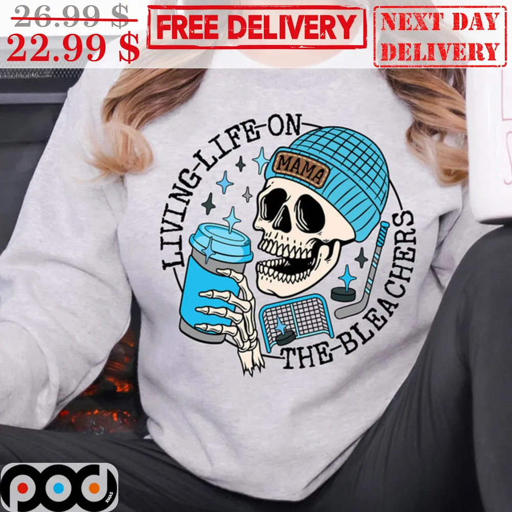 Skeleton Living-Life-On The Bleachers Hockey Shirt