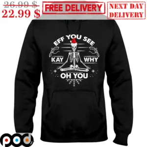 Skeleton Yoga Santa Hat Eff You See Kay Why On You Christmas Shirt