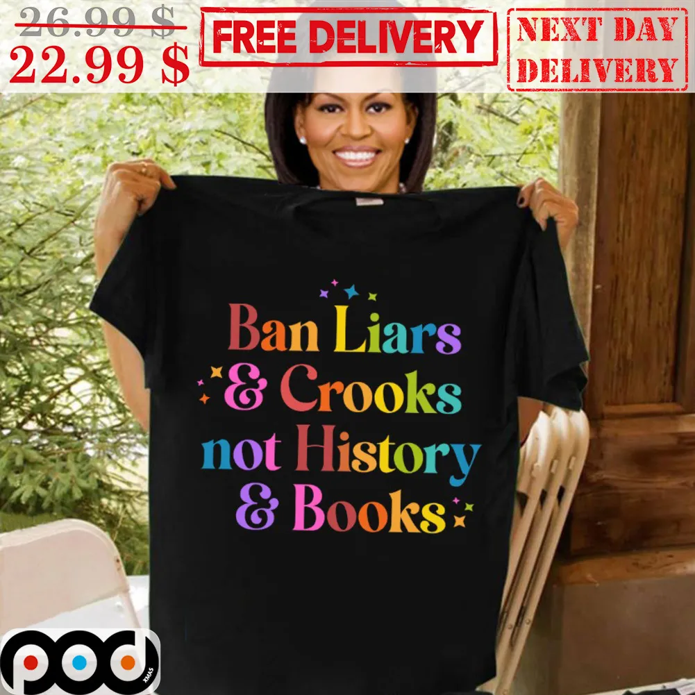 Ban Liars And Crooks Not History And Books Colorful Shirt