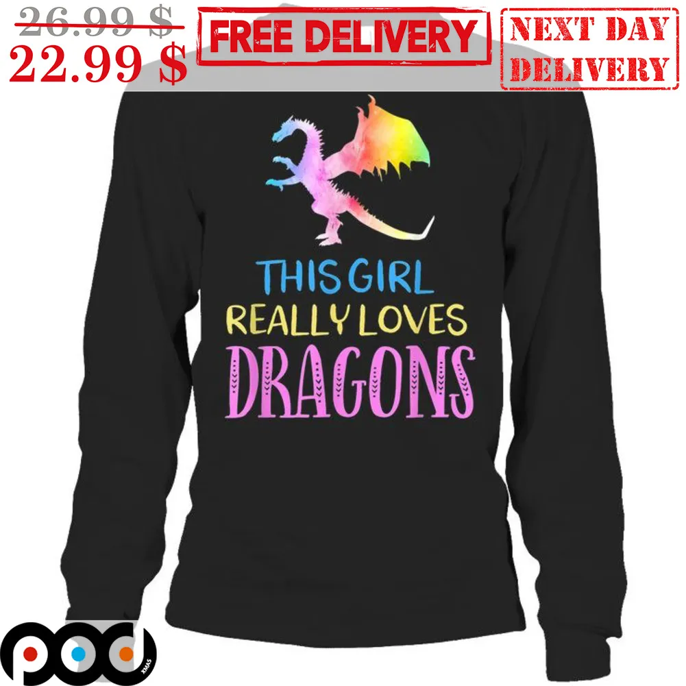 Dragon Colorful This Girl Really Loves Dragons Shirt