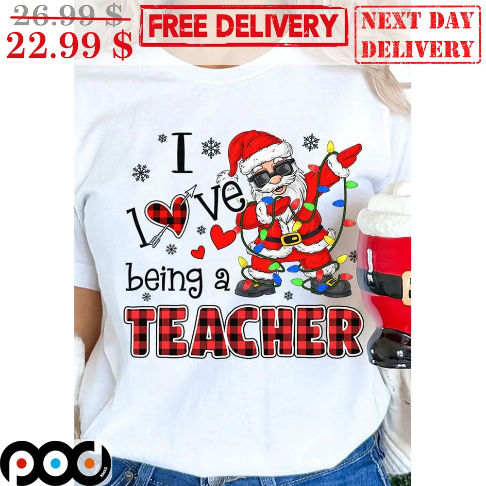 Santa Dabbing I Love Being A Teacher Christmas Shirt
