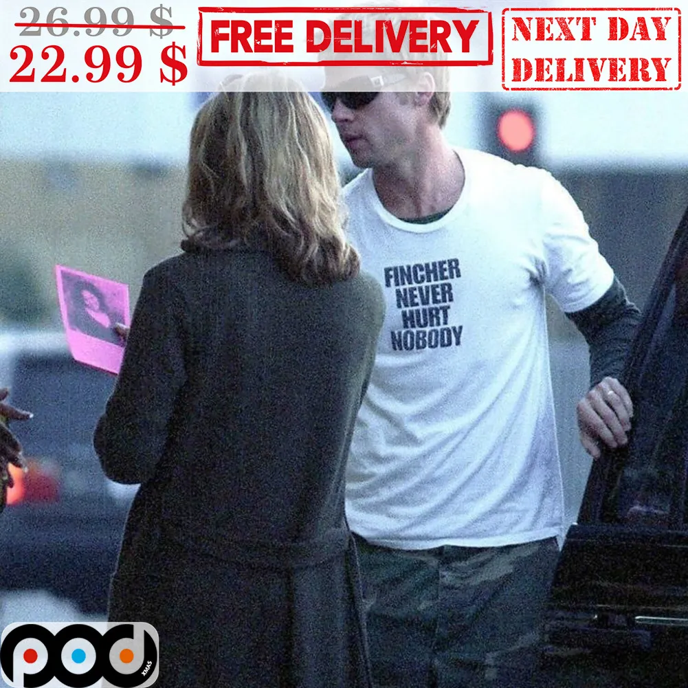 Fincher Never Hurt Nobody Shirt