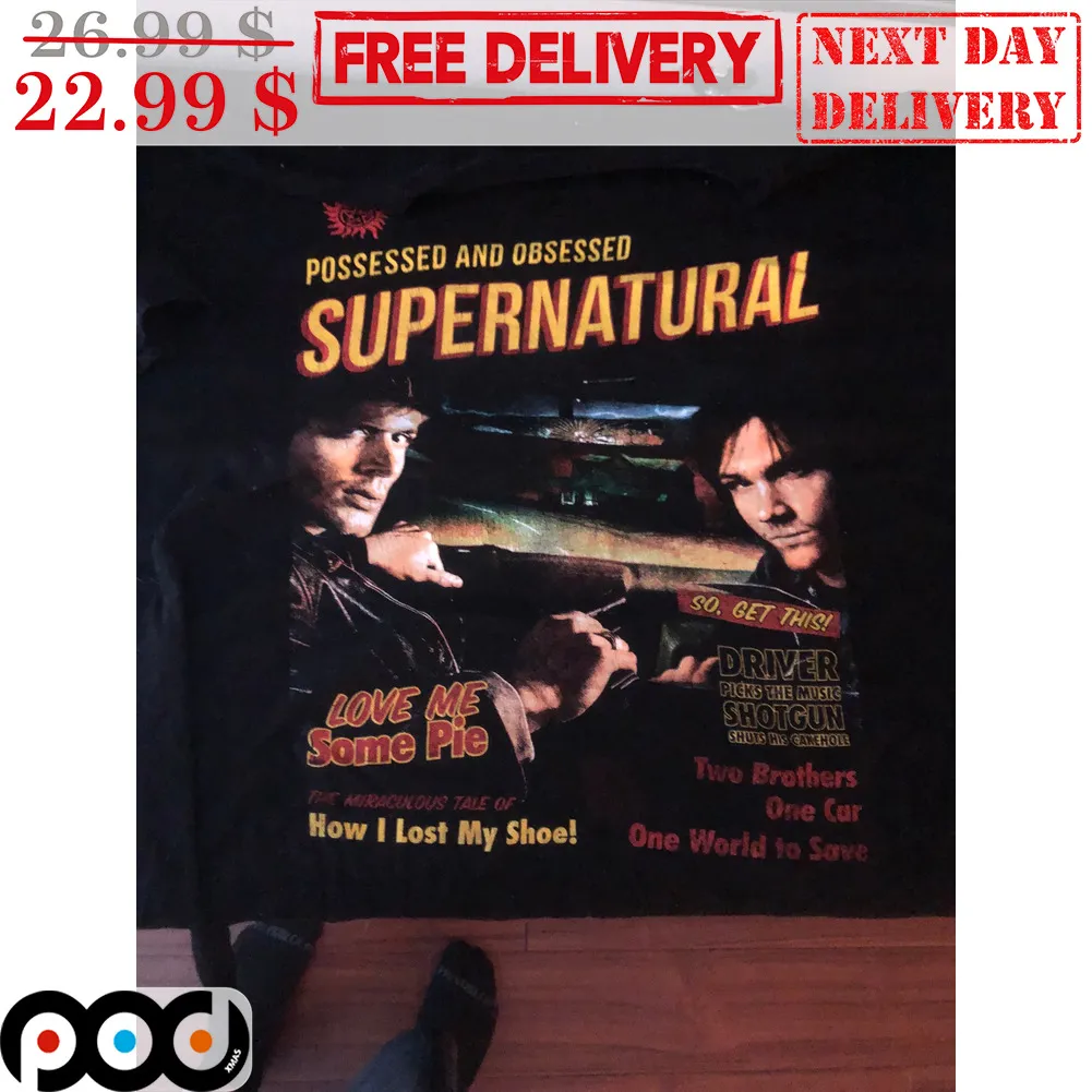 Possessed And Obsessed Supernatural Love Me Some Pie Shirt