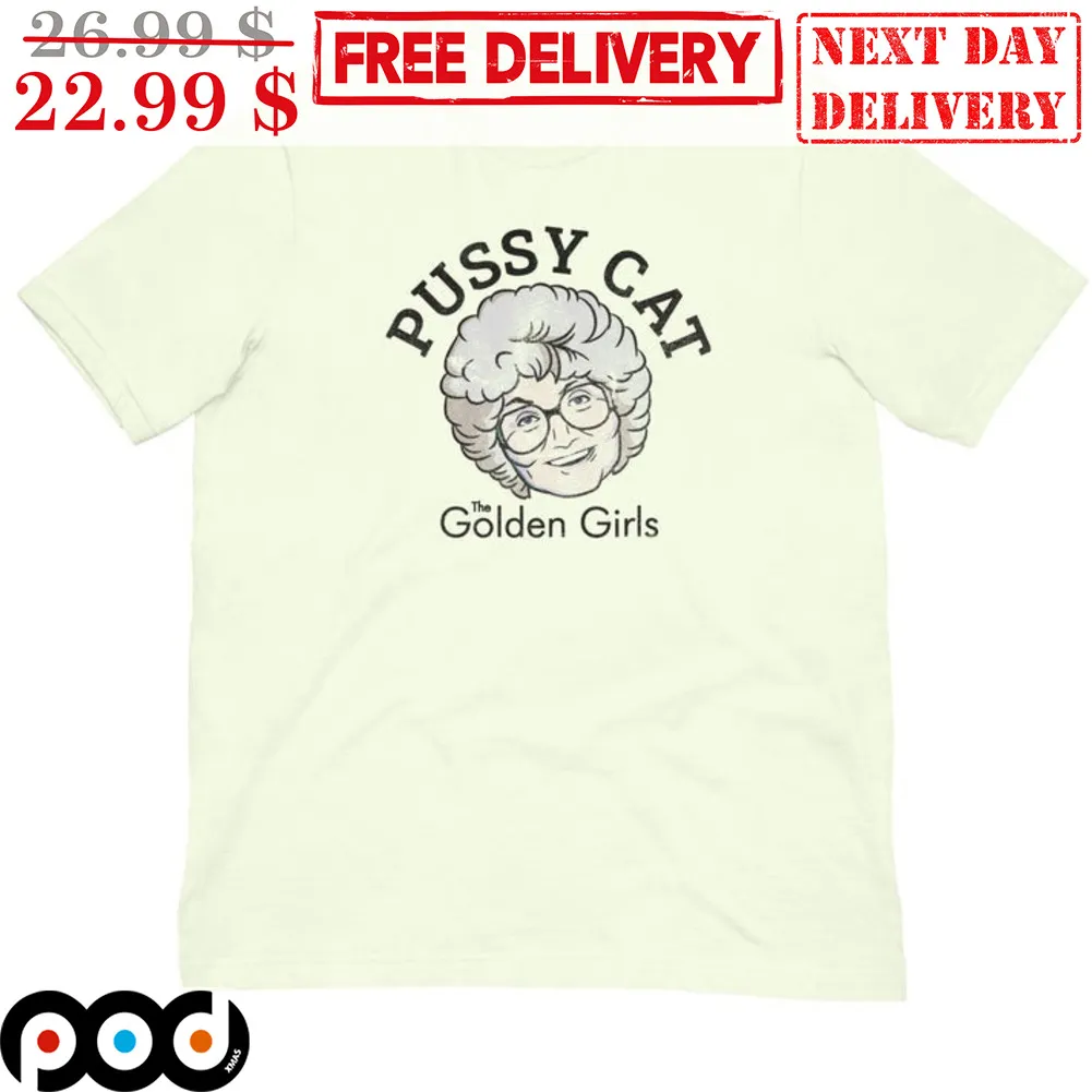 The Golden Girls Pussy Cat Shirt