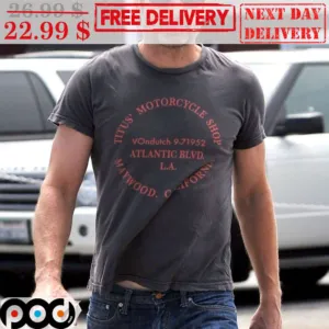 Titus' Motorcycle Shop Maywood California Shirt