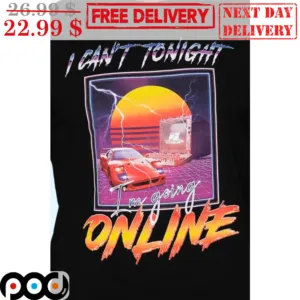 I Can't Tonight I'm Going Online Sunset Car Computer Lightning Shirt