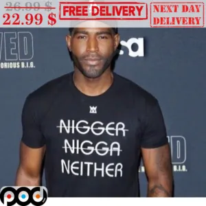Nigger Nigga Neither Shirt