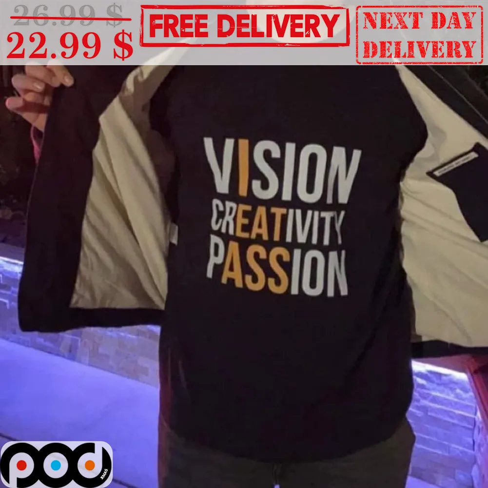 I Eat Ass Vision Creativity Passion Shirt