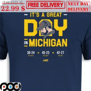 It's A Great Day In Michigan Shirt