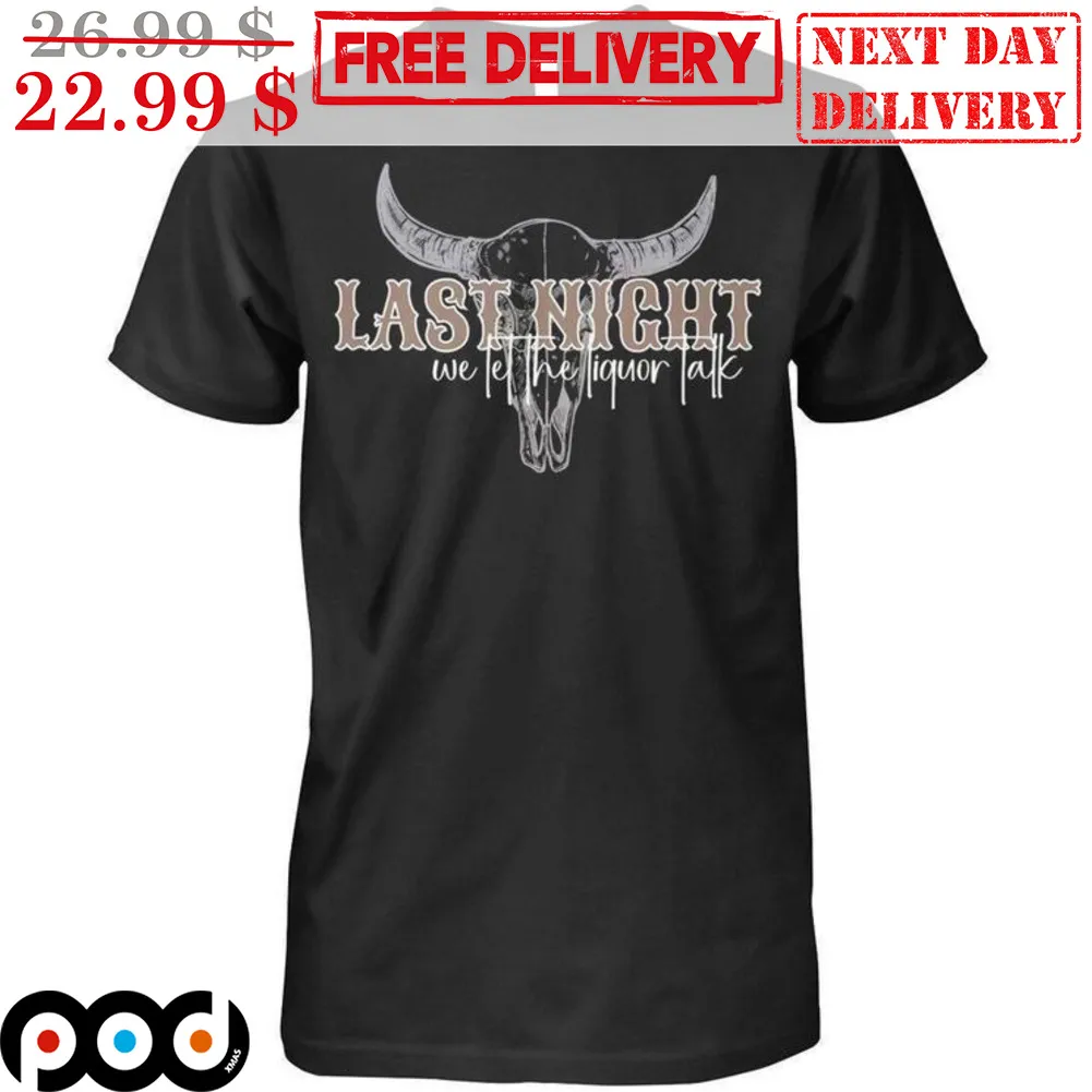 Morgan Wallen Last Night We Let The Liquor Talk Vintage Shirt