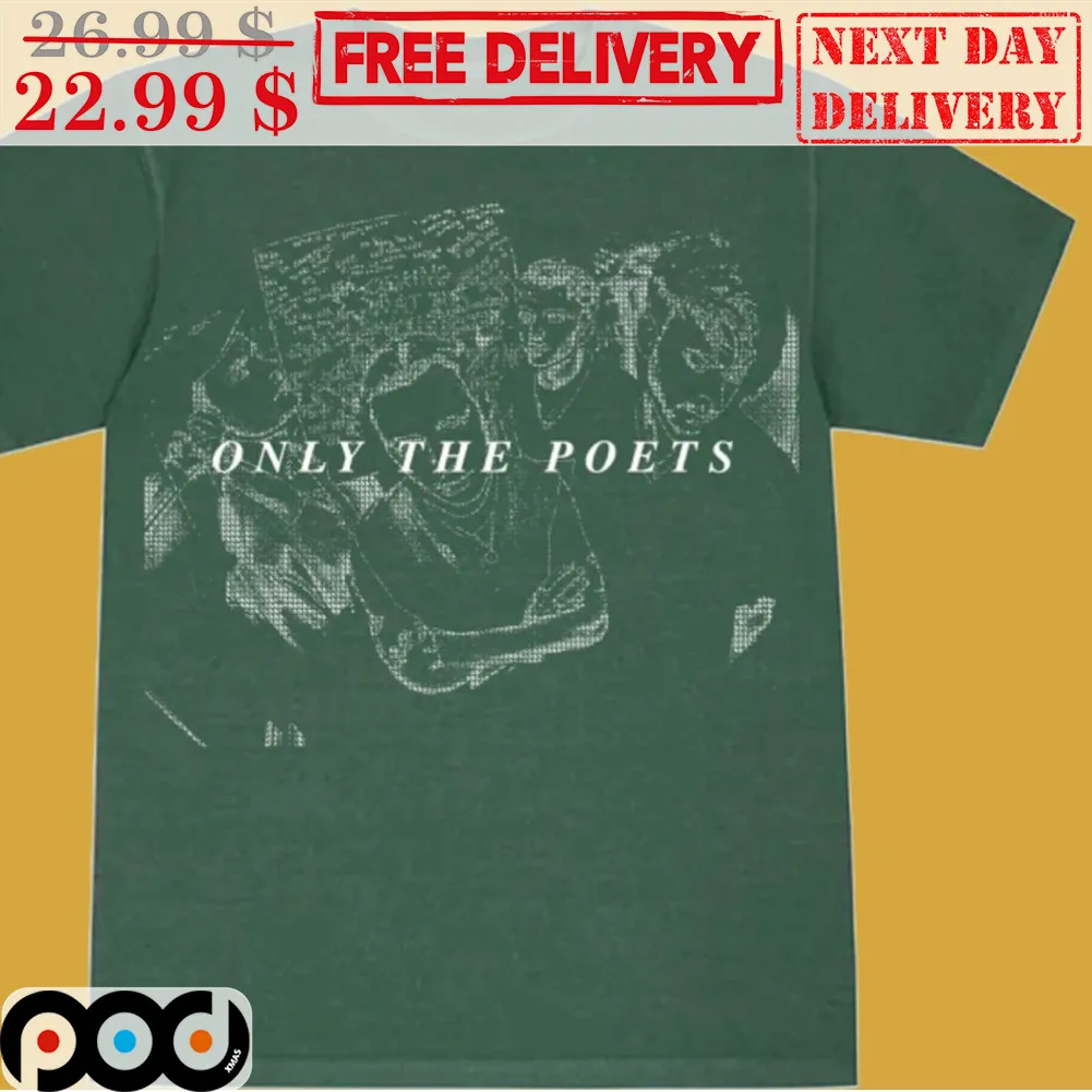 Only The Poets Shirt