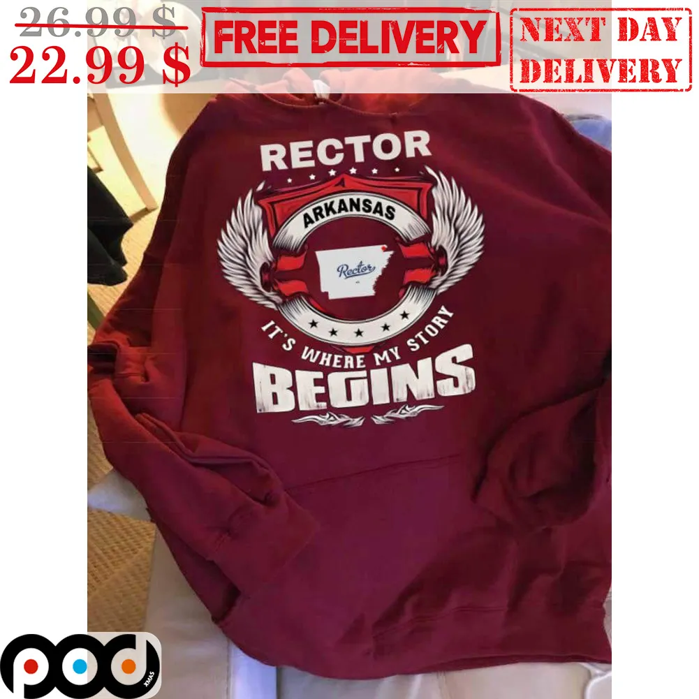Rector Arkansas It's Where My Story Begins Shirt