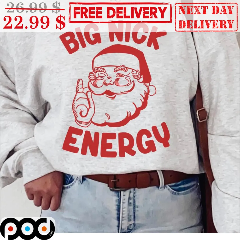 Santa Claus Big Nick Energy Christmas Shirt