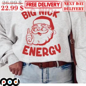 Santa Claus Big Nick Energy Christmas Shirt
