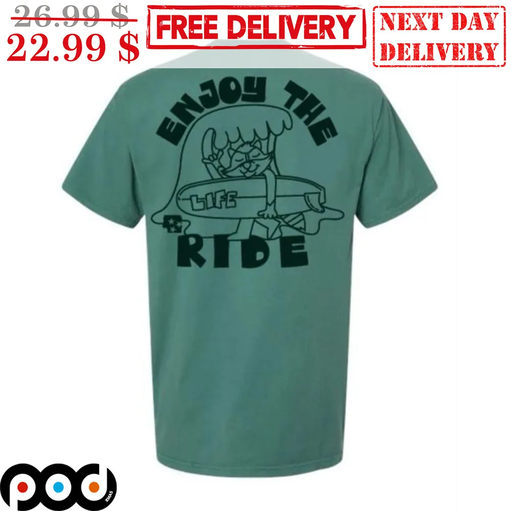 Enjoy The Ride Shirt