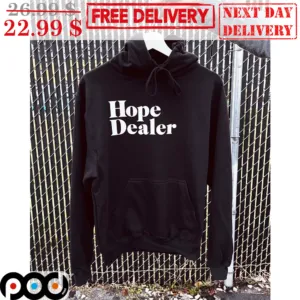 Hope Dealer Shirt