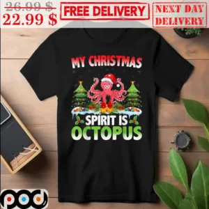 My Christmas Spirit Is Octopus Shirt