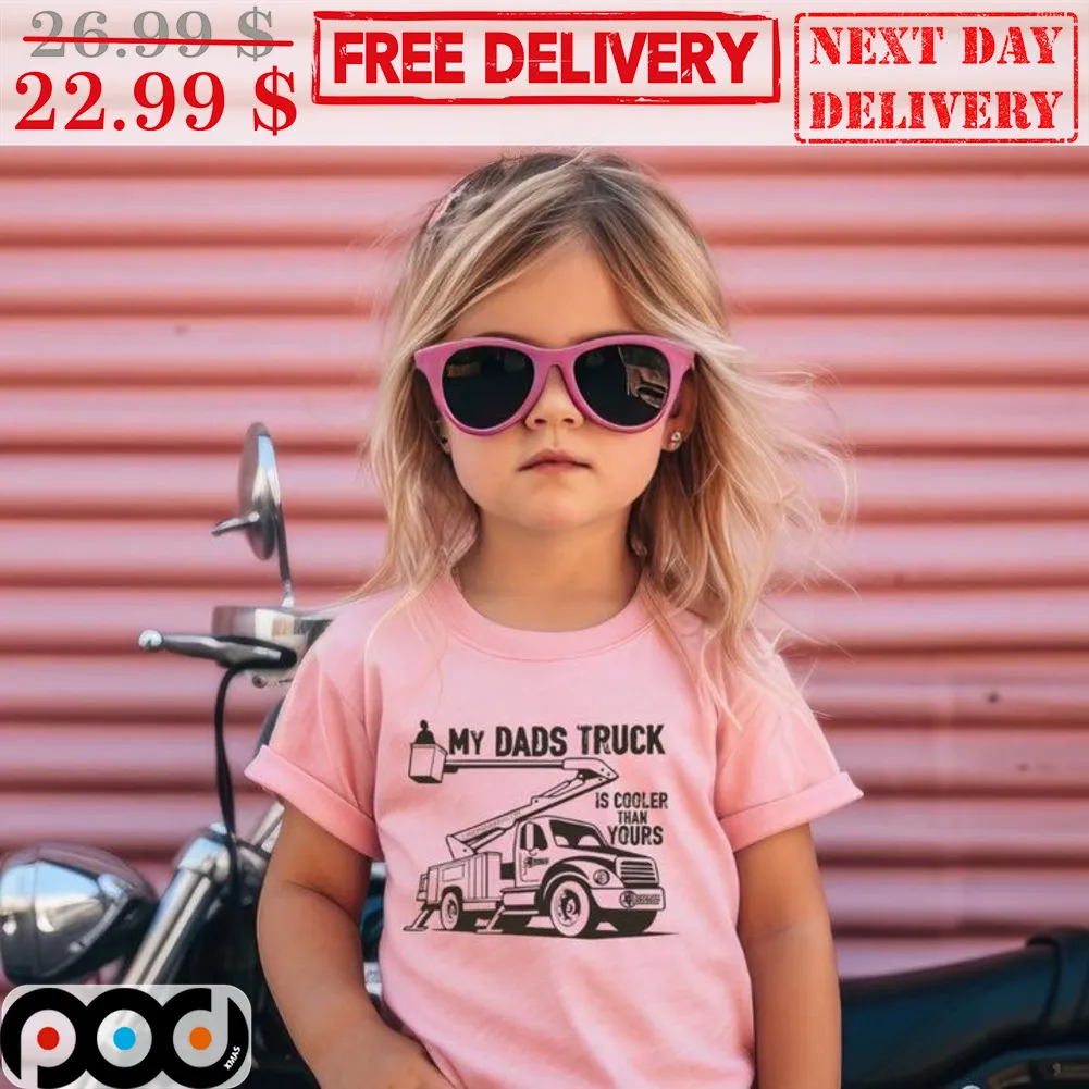 My Dad Truck Is Cooler Than Yours Shirt