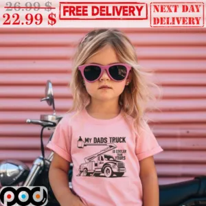 My Dad Truck Is Cooler Than Yours Shirt