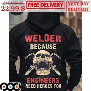 Skull Welder Because Engineers Need Heroes Too Vintage Shirt