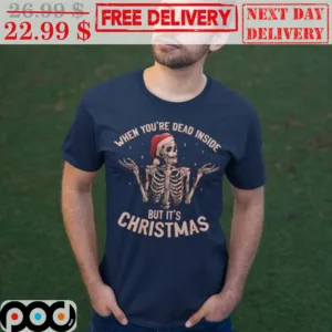 Skeleton Satan Hat When You're Dead Inside But It's Christmas Shirt