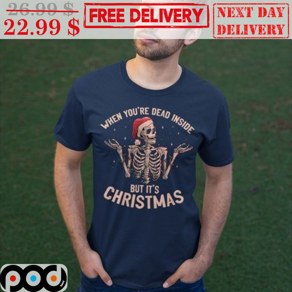 Skeleton Satan Hat When You're Dead Inside But It's Christmas Shirt Skeleton Satan Hat When You're Dead Inside But It's Christmas Shirt