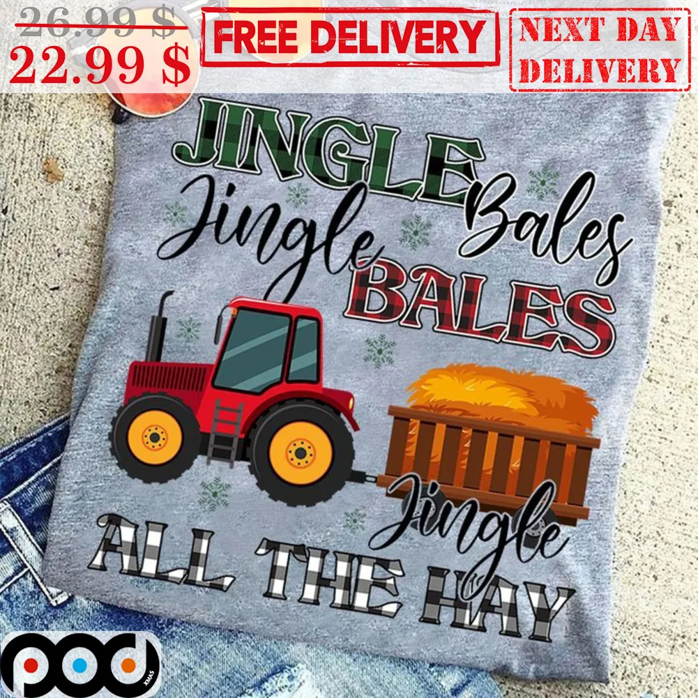 Jingle Bales Jingle Bales Jingle All The Hay Tractor Shirt