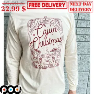 Cajun Christmas Wishing A Bright And Merry To You And Ya Momma Nem Ugly Shirt