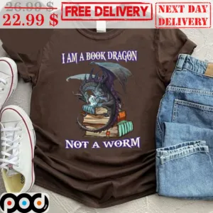 I Am A Book Dragon Not A Worm Shirt