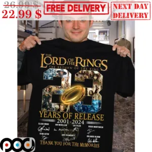 The Lord Of The Rings The Return Of The King 23 Years Of Release 2001 2024 Signature Thank You For The Memories Shirt