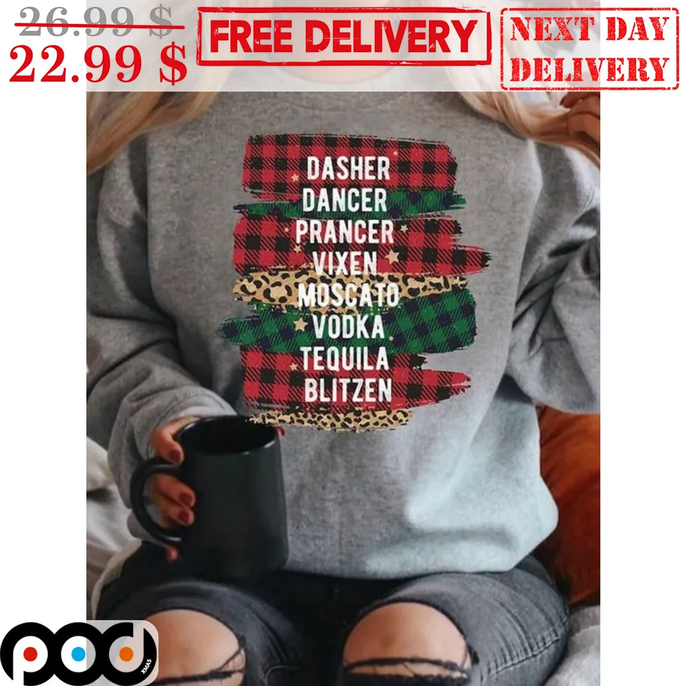 Dasher Dancer Prancer Vixen Moscato Vodka Tequila Blitzen Caro Shirt