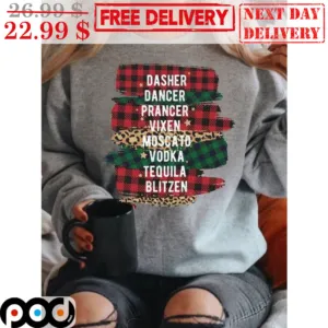 Dasher Dancer Prancer Vixen Moscato Vodka Tequila Blitzen Caro Shirt