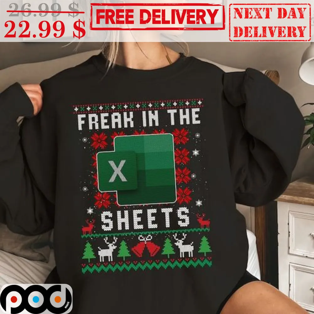 Excel Freak In The Sheets Ugly Christmas Shirt
