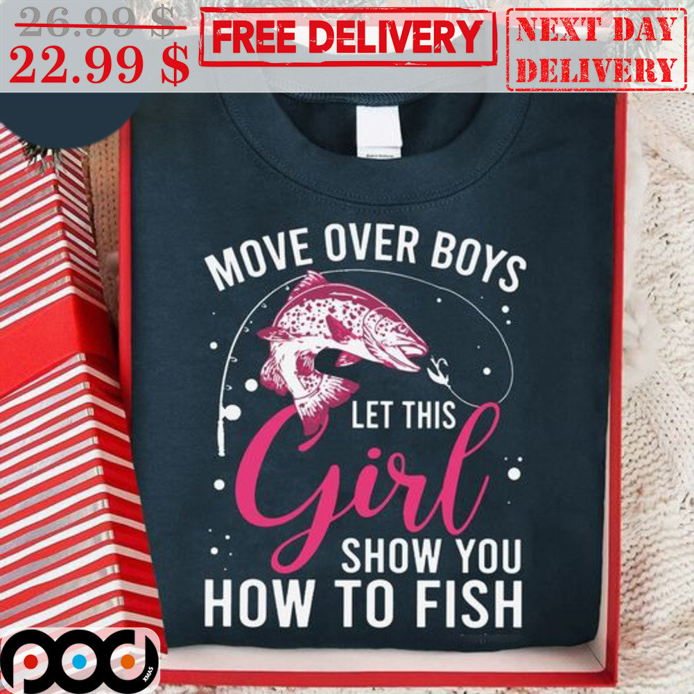  Move Over Boys Let This Girl Show You How To Fish