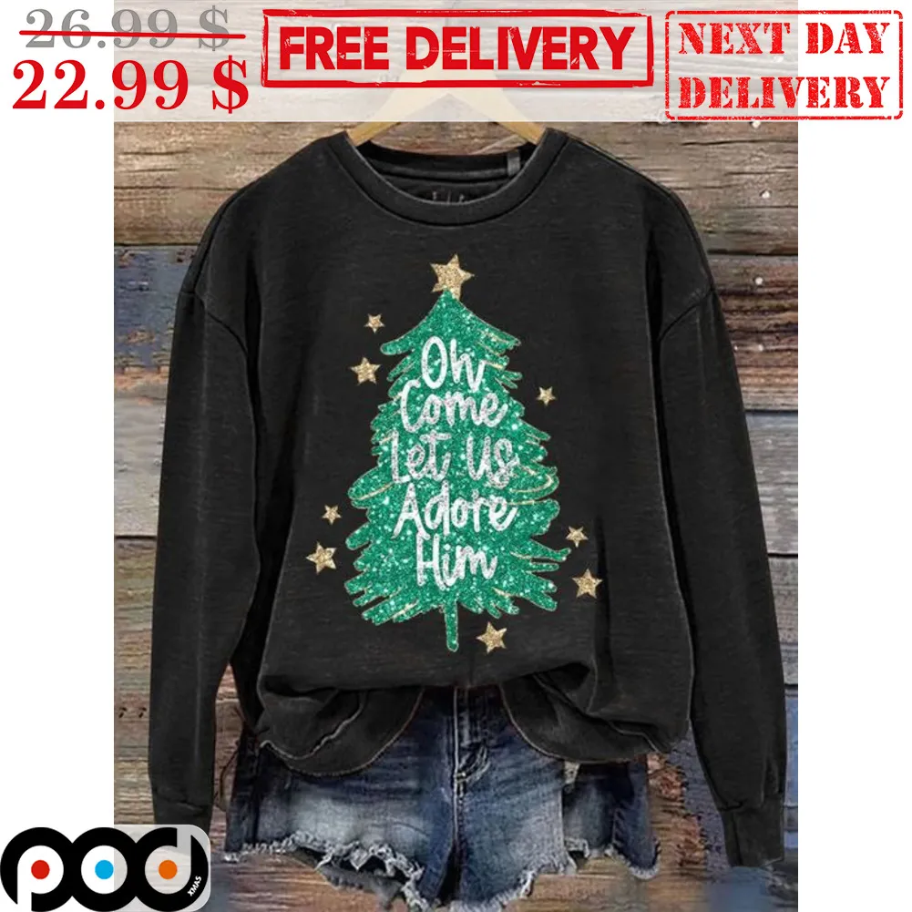 Pine Tree Oh Come Let Us Adore Him Shirt
