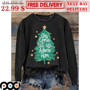 Pine Tree Oh Come Let Us Adore Him Shirt