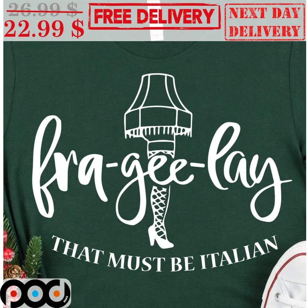 Fra-Gee-Lay That Must Be Italian Shirt