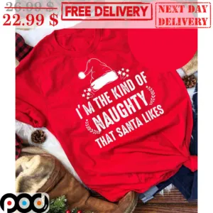 I'm The Kind Of Naughty That Santa Likes Vintage Shirt