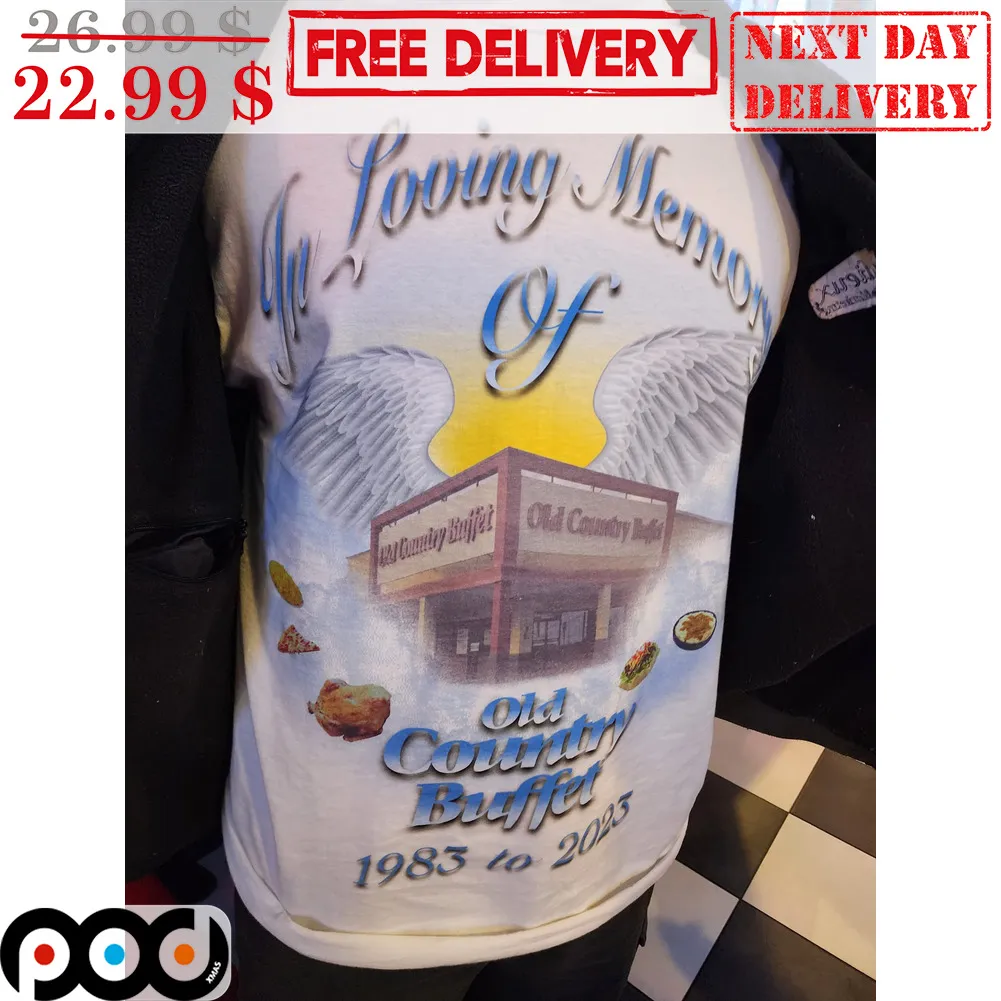 In Loving Memory Of Old Country Buffet 1983 to 2023 Shirt