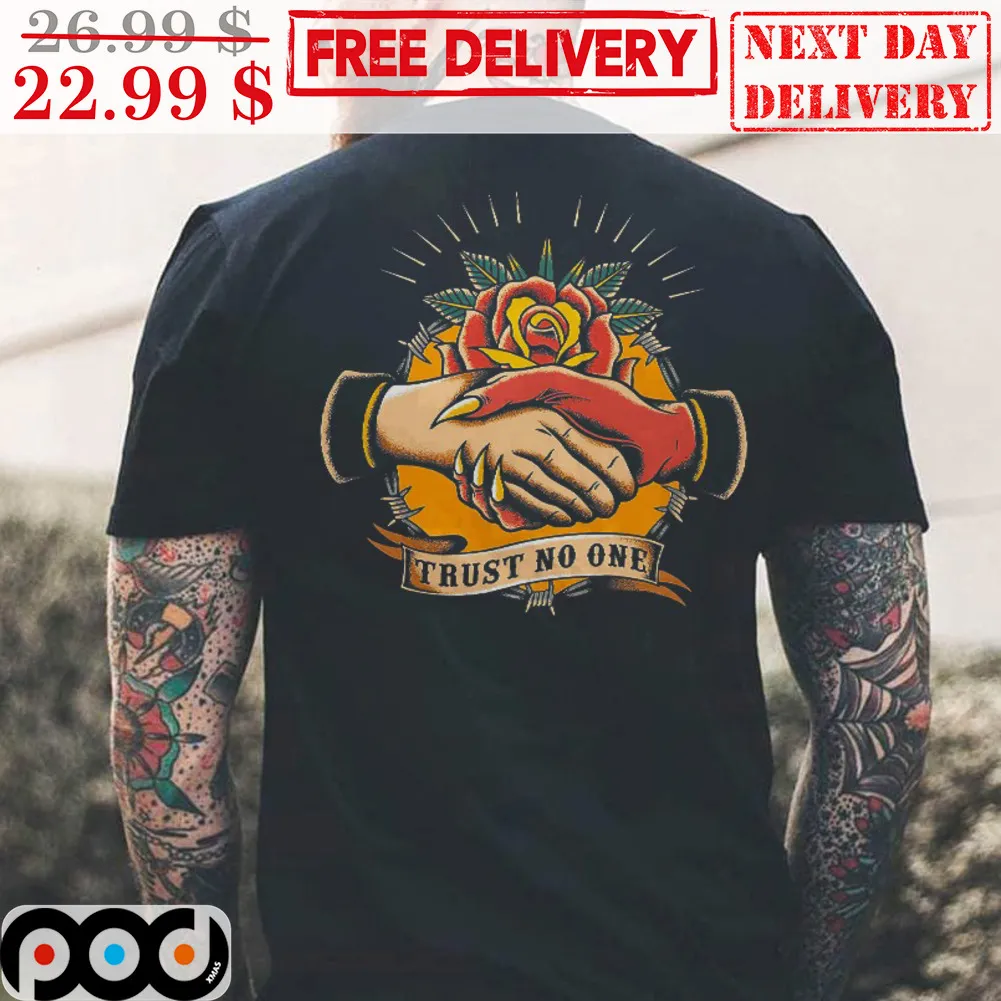 Shake hands Roses Trust No One Shirt