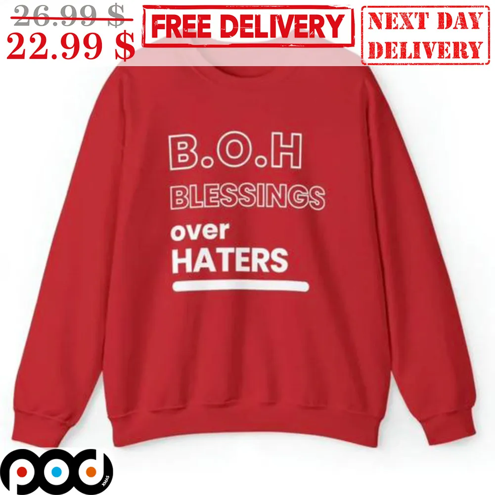 BOH Blessings Over Haters Shirt