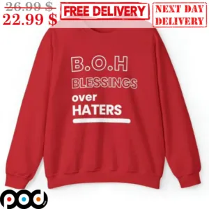 BOH Blessings Over Haters Shirt
