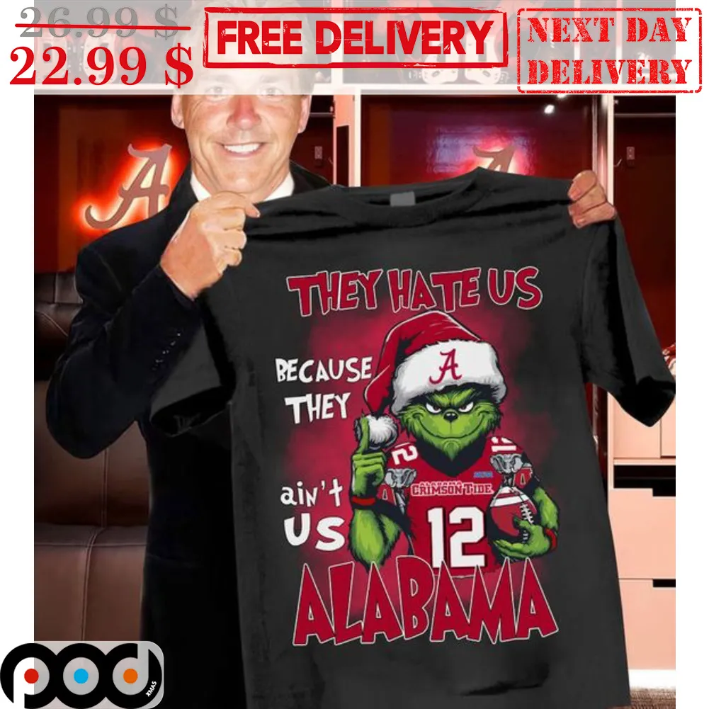 Santa Grinch They Hate Us Because They Ain't Us Alabama Crimson Tide Shirt