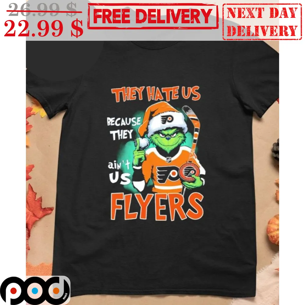 Santa Grinch They Hate Us Because They Ain't Us Flyers Shirt