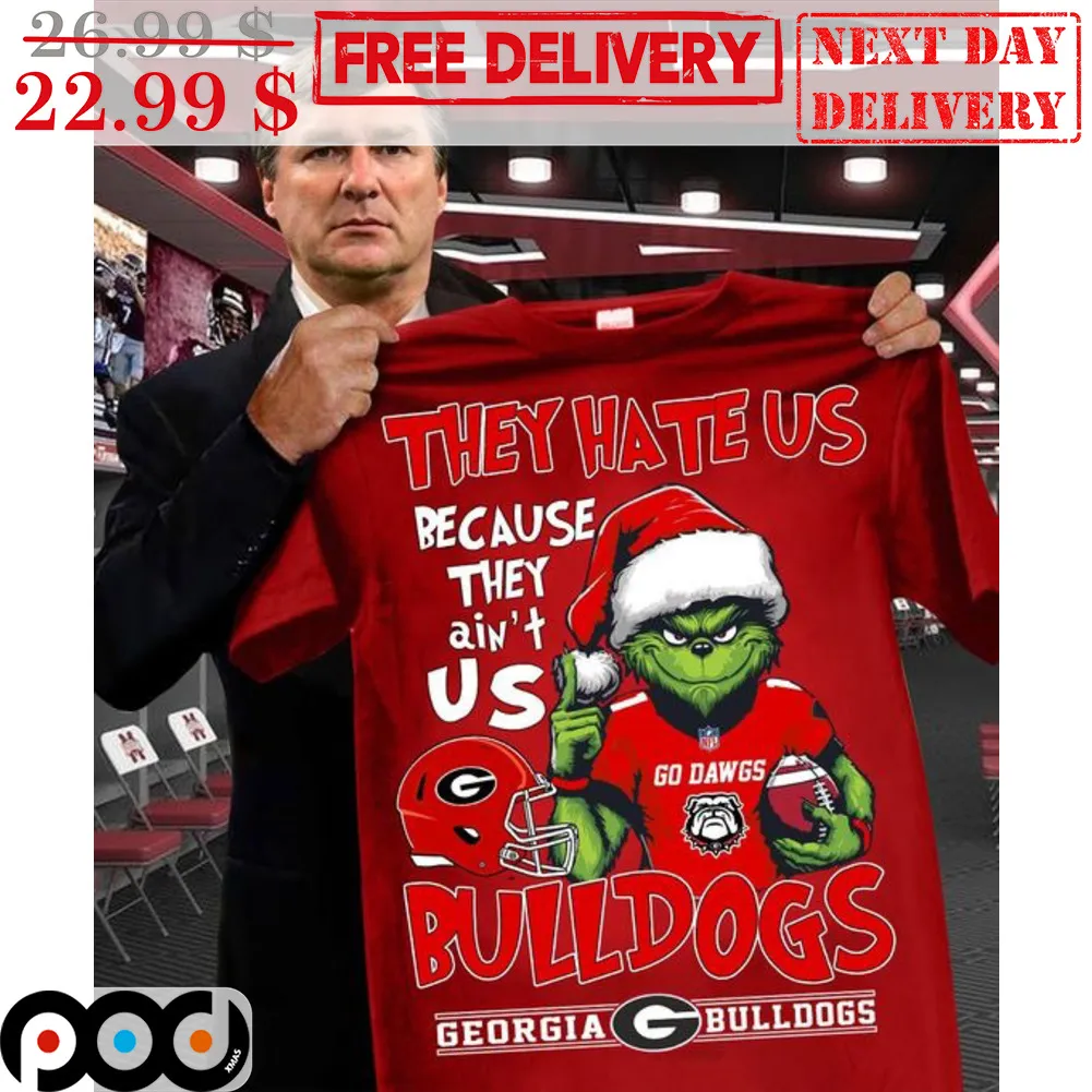 Santa Grinch They Hate Us Because They Ain't Us Georrgia Bulldogs Shirt