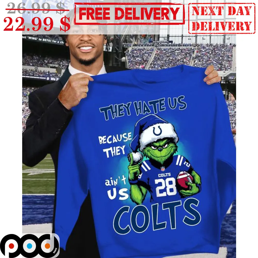 Santa Grinch They Hate Us Because They Ain't Us Indianapolis Colts Shirt