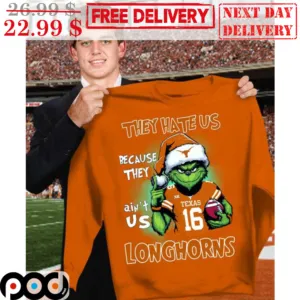 Santa Grinch They Hate Us Because They Ain't Us Longhorns Shirt