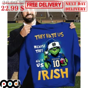 Santa Grinch They Hate Us Because They Ain't Us Notre Dame Irish Shirt