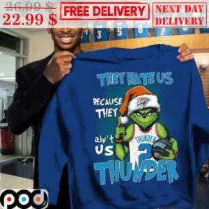 Santa Grinch They Hate Us Because They Ain't Us Thunder Shirt