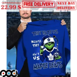 Santa Grinch They Hate Us Because They Ain't Us Toronto Maple Leafs Hockey Shirt